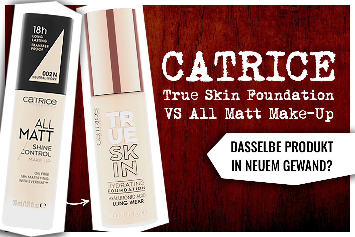catrice all matt makeup vs ctarice true skin foundation